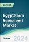 Egypt Farm Equipment Market - Forecasts from 2024 to 2029 - Product Thumbnail Image