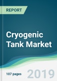 Cryogenic Tank Market - Forecasts from 2019 to 2024- Product Image