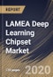 LAMEA Deep Learning Chipset Market, by Type, by Technology, by End User, by Country, Industry Analysis and Forecast, 2019 - 2025 - Product Thumbnail Image