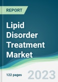 Lipid Disorder Treatment Market - Forecasts from 2023 to 2028- Product Image