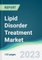 Lipid Disorder Treatment Market - Forecasts from 2023 to 2028 - Product Thumbnail Image