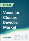 Vascular Closure Devices Market - Forecasts from 2019 to 2024- Product Image