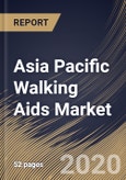 Asia Pacific Walking Aids Market, by Type, by Rollators Type, by Country, Industry Analysis and Forecast, 2019 - 2025- Product Image