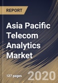 Asia Pacific Telecom Analytics Market, by Deployment Type, by Organization Size, by Application, by Country, Industry Analysis and Forecast, 2019 - 2025- Product Image
