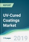 UV-Cured Coatings Market - Forecasts from 2019 to 2024 - Product Thumbnail Image