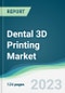 Dental 3D Printing Market - Forecasts from 2023 to 2028 - Product Thumbnail Image