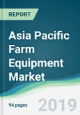 Asia Pacific Farm Equipment Market - Forecasts from 2019 to 2024- Product Image