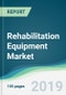 Rehabilitation Equipment Market - Forecasts from 2019 to 2024 - Product Thumbnail Image