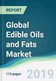 Global Edible Oils and Fats Market - Forecasts from 2019 to 2024- Product Image