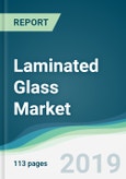 Laminated Glass Market - Forecasts from 2019 to 2024- Product Image