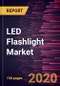 LED Flashlight Market Forecast to 2027 - COVID-19 Impact and Global Analysis by Type, Product, and Application - Product Thumbnail Image