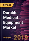 Durable Medical Equipment Market to 2027 - Global Analysis and Forecasts By Device Type, End User and Geography- Product Image