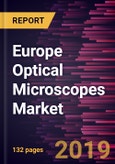 Europe Optical Microscopes Market to 2027 - Regional Analysis and Forecasts by Product, By End User and Country- Product Image