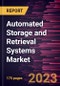 Automated Storage and Retrieval Systems Market Forecast to 2028 - COVID-19 Impact and Global Analysis By Type and End-User Industry - Product Image