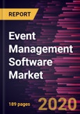 Event Management Software Market to 2027 - Global Analysis and Forecasts by Solution Type; Application; End-User- Product Image