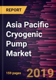 Asia Pacific Cryogenic Pump Market to 2027 - Regional Analysis and Forecasts by Type; Gas; Industry Vertical- Product Image