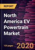 North America EV Powertrain Market to 2027 - Regional Analysis and Forecasts by Product Type; Application- Product Image