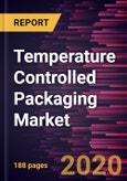 Temperature Controlled Packaging Market to 2027 - Global Analysis and Forecasts by Packaging Type; End-user- Product Image