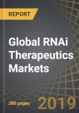 Global RNAi Therapeutics Markets, 2019-2030: Focus on siRNA, miRNA, shRNA and DNA- Product Image