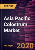 Asia Pacific Colostrum Market to 2027- Regional Analysis and Forecasts By Product; Application, and Geography- Product Image