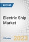 Electric Ship Market by Type (Fully Electric, Hybrid), Ship Type (Commercial, Defense), System, Mode of Operation (Manned, Remotely Operated, Autonomous), End Use (Newbuild & Linefit, Retrofit), Power, Tonnage, Range and Region - Global Forecast to 2030 - Product Thumbnail Image