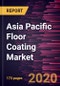 Asia Pacific Floor Coating Market to 2027 - Regional Analysis and Forecasts by Type; Formulation; Coating Component; Flooring Material, Application, and Countries - Product Thumbnail Image