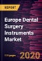 Europe Dental Surgery Instruments Market to 2027 - Regional Analysis and Forecasts by Product; Therapeutic Area; End User, and Country - Product Thumbnail Image