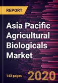 Asia Pacific Agricultural Biologicals Market to 2027 - Regional Analysis and Forecasts by Type; Source; Application Mode; & Application,- Product Image