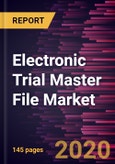 Electronic Trial Master File Market to 2027 - Global Analysis and Forecasts By Component; Delivery Mode, End-User; and Geography- Product Image