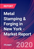 Metal Stamping & Forging in New York - Industry Market Research Report- Product Image
