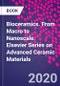 Bioceramics. From Macro to Nanoscale. Elsevier Series on Advanced Ceramic Materials - Product Thumbnail Image