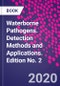 Waterborne Pathogens. Detection Methods and Applications. Edition No. 2 - Product Thumbnail Image