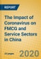 The Impact of Coronavirus on FMCG and Service Sectors in China - Product Thumbnail Image