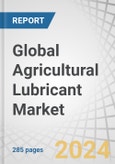 Global Agricultural Lubricant Market by Product Type (Engine Oil, UTTO, Coolant, Grease), Category (Mineral Oil-based Lubricants, Synthetic Oil-based Lubricants, Bio-based), Sales Channel (Oems And Aftermarket), and Region - Forecast to 2028- Product Image