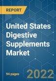 United States Digestive Supplements Market - Growth, Trends, COVID-19 Impact, and Forecasts (2022 - 2027)- Product Image