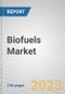 Biofuels: Global Markets - Product Thumbnail Image