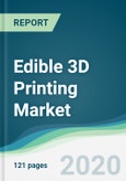 Edible 3D Printing Market - Forecasts from 2020 to 2025- Product Image