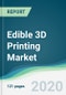 Edible 3D Printing Market - Forecasts from 2020 to 2025 - Product Thumbnail Image
