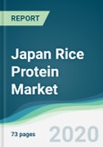 Japan Rice Protein Market - Forecasts from 2020 to 2025- Product Image