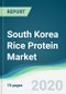 South Korea Rice Protein Market - Forecasts from 2020 to 2025 - Product Thumbnail Image