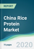 China Rice Protein Market - Forecasts from 2020 to 2025- Product Image