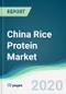 China Rice Protein Market - Forecasts from 2020 to 2025 - Product Thumbnail Image