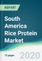 South America Rice Protein Market - Forecasts from 2020 to 2025 - Product Thumbnail Image