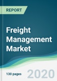 Freight Management Market - Forecasts from 2020 to 2025- Product Image