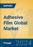 Adhesive Film Global Market Insights 2023, Analysis and Forecast to 2028, by Manufacturers, Regions, Technology, Application, Product Type- Product Image