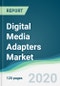 Digital Media Adapters Market - Forecast from 2020 to 2025 - Product Thumbnail Image