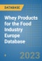 Whey Products for the Food Industry Europe Database - Product Image