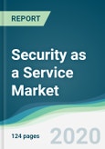Security as a Service Market - Forecasts from 2020 to 2025- Product Image