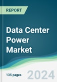 Data Center Power Market - Forecasts from 2024 to 2029- Product Image