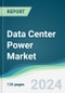 Data Center Power Market - Forecasts from 2024 to 2029 - Product Image